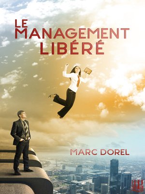 cover image of Le management libéré